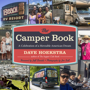 The Camper Book: A Celebration of a Moveable American Dream by Dave Hoekstra, Jon Sall