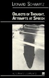 Objects Of Thought, Attempts At Speech: Poems by Leonard Schwartz