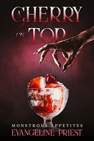 A Cherry on Top by Evangeline Priest
