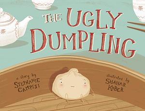 The Ugly Dumpling by Stephanie Campisi