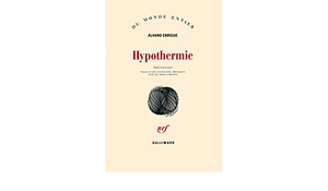 Hypothermie by Alvaro Enrigue