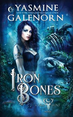 Iron Bones by Yasmine Galenorn