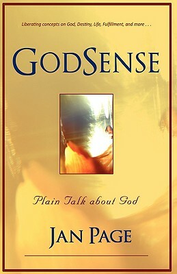 Godsense: Plain Talk about God by Jan Page