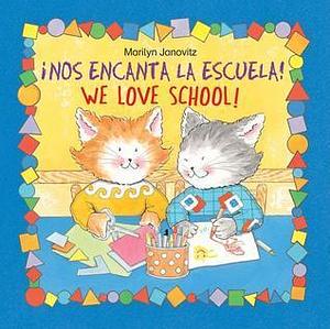 Nos Encanta la Escuela!We Love School! by Marilyn Janovitz, Marilyn Janovitz