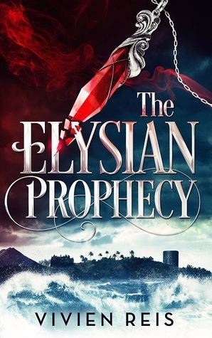 The Elysian Prophecy by Vivien Reis