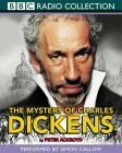 The Mystery Of Charles Dickens by Simon Callow, Peter Ackroyd