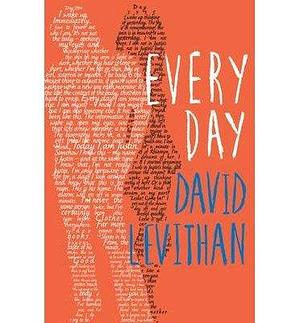 (Every Day ) Author: David Levithan Sep-2013 by David Levithan, David Levithan
