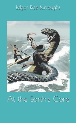 At the Earth's Core by Edgar Rice Burroughs
