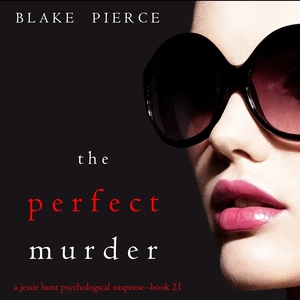 The Perfect Murder by Blake Pierce