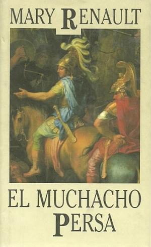 El Muchacho persa by Mary Renault