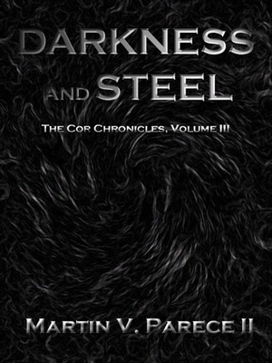 Darkness and Steel by Martin Parece