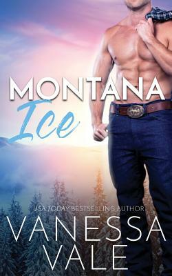 Montana Ice by Vanessa Vale