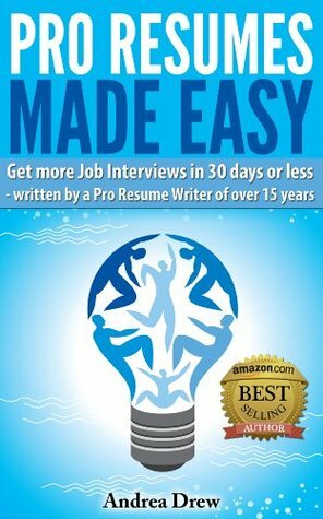 Pro Resumes Made Easy (The Made Easy Series) by Andrea Drew