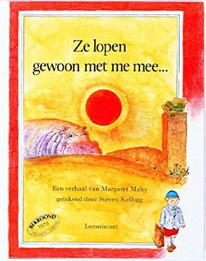 Ze lopen gewoon met me mee by Margaret Mahy