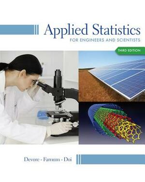 Applied Statistics for Engineers and Scientists by Nicholas R. Farnum, Jimmy A. Doi, Jay L. DeVore