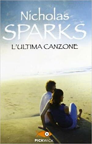 L'ultima canzone by Nicholas Sparks