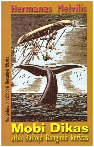 Mobis Dikas, arba Baltojo Banginio kerštas by Herman Melville