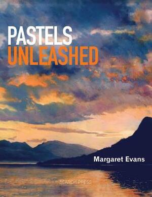 Pastels Unleashed by Margaret Evans