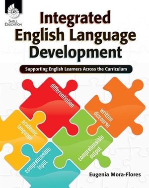 Integrated English Language Development by Eugenia Mora-Flores