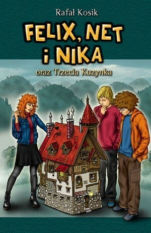 Felix, Net i Nika oraz Trzecia Kuzynka by Rafał Kosik