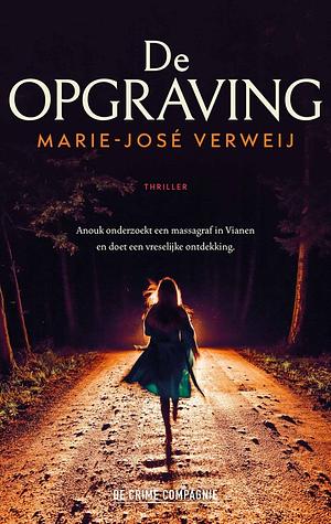 De opgraving by Marie-José Verweij