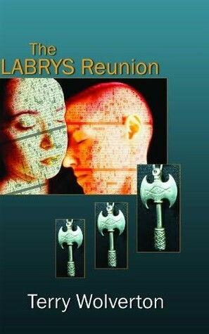 The Labrys Reunion by Terry Wolverton