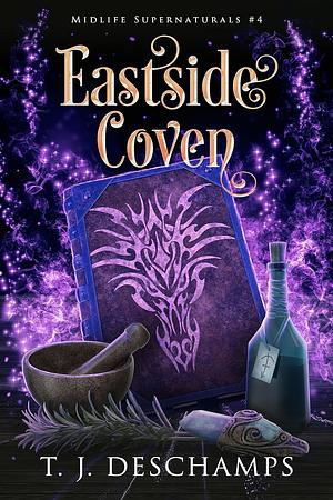 Eastside Coven by T.J. Deschamps