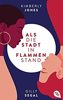 Als die Stadt in Flammen stand by Kimberly Jones