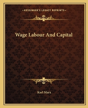Wage Labour and Capital by Karl Marx