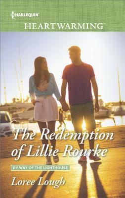 The Redemption of Lillie Rourke by Loree Lough