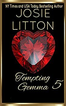 Tempting Gemma 5 by Josie Litton