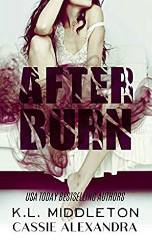 The Burn by K.L. Middleton, Cassie Alexandra