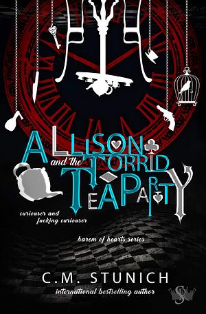 Allison and the Torrid Tea Party by C.M. Stunich