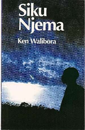 Siku Njema by Ken Walibora