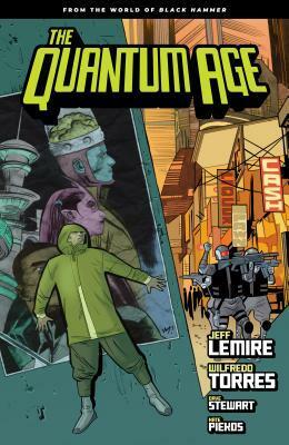 The Quantum Age by Wilfredo Torres, Jeff Lemire