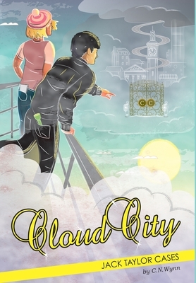 Jack Taylor Cases: Cloud Ctiy by C. N. Wynn