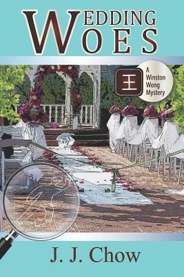 Wedding Woes by Jennifer J. Chow, J.J. Chow