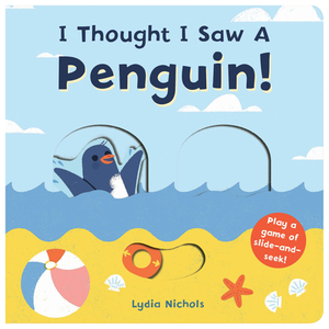 I Thought I Saw a Penguin! by The Templar Company Ltd