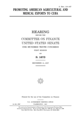 Promoting American agricultural and medical exports to Cuba by Committee on Finance (senate), United States Senate, United States Congress