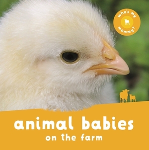 Animal Babies on the Farm by Kingfisher Books
