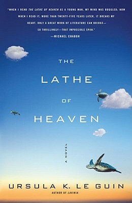 The Lathe of Heaven by Ursula K. Le Guin