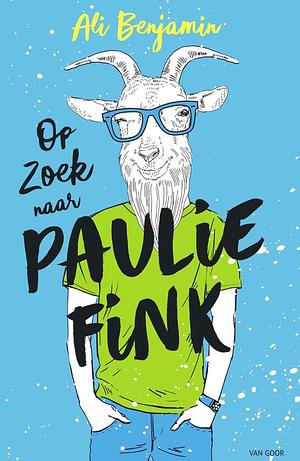 Op zoek naar Paulie Fink by Ali Benjamin