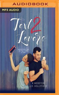 Text 2 Lovers by J. D. Hollyfield, K Webster