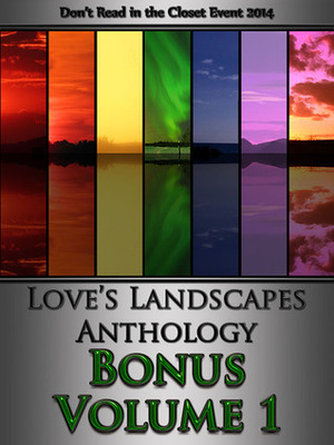 Love's Landscapes Anthology Bonus Volume 1 by Dawn Sister, Kaje Harper, Amelia Mann