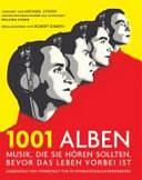 1001 Alben: Musik, die Sie hören sollten, bevor das Leben vorbei ist ; [ausgewählt und vorgestellt von 90 internationalen Rezensenten] by Robert Dimery