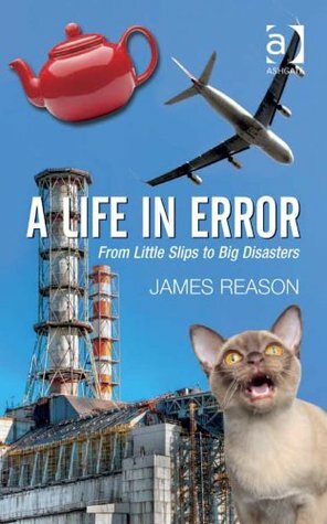 A Life in Error by James Reason