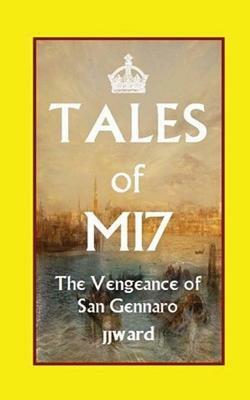 The Vengeance of San Gennaro by J.J. Ward