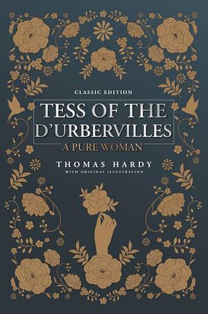 Tess of the D'urbervilles by Thomas Hardy