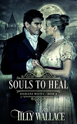 Souls to Heal by Tilly Wallace