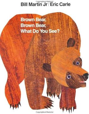 Brown Bear INTL by Eric Carle, Bill Martin Jr., Bill Martin Jr.